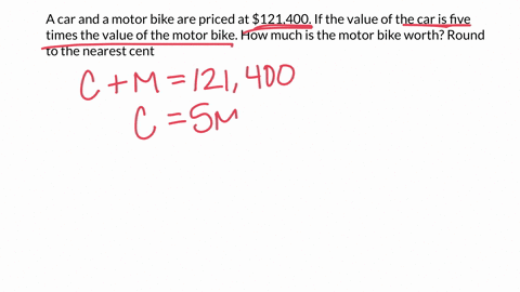 a-car-and-a-motor-bike-are-priced-at-121400-if-the-value-of-the-car-is-five-times-the-value-of-the-motor-bikehow-much-is-the-motor-bike-worth-round-to-the-nearest-cent