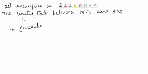 which-is-the-most-correct-statement-regarding-oil-consumption-in-the-united-states-between-1950-and-2008-89828