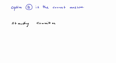 select-the-correct-answer-which-type-of-committees-handle-recurring-tasks-in-an-organization-a-task-force-b-standing-c-ad-hoc-d-generic-56162