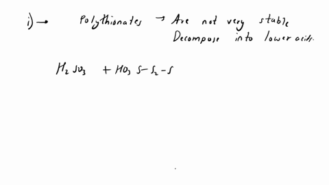 2 the acid analogs of the polythionates are not stable using...