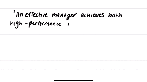 an-effective-manager-achieves-both-high-performance-results-and-high-levels-of-among-people-doing-the-required-work-a-turnover-b-effectiveness-c-satisfaction-d-stress