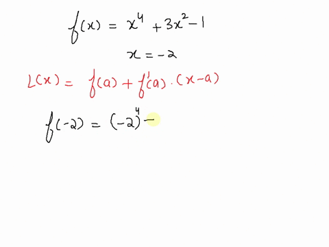 1-point-find-the-linearization-lx-of-the-function-fx-x4-3x2-_-1-at-x-2-answer-lx-92765