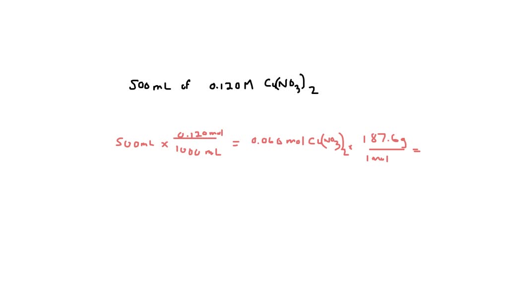 SOLVED Write a procedure detailing how to prepare 500 ml of a solution