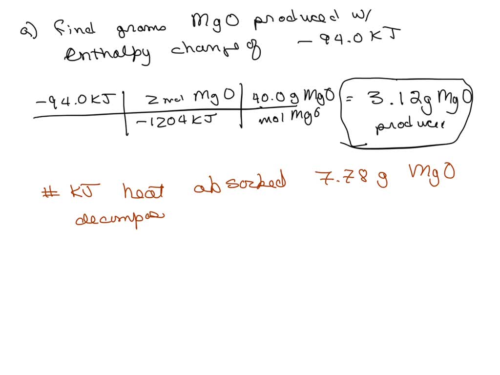 SOLVED Consider the following reaction 2Mg(s) + O2(g) â†’ 2MgO(s) Î”H
