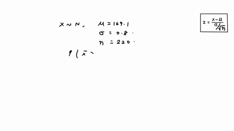 a-population-of-values-has-a-normal-distribution-with-1691-and-0-801-a-random-sample-of-size-220-is-drawn-find-the-probability-that-a-sample-of-size-n-220-is-randomly-selected-with-a-mean-gr-55521