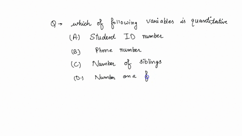 which-of-the-following-variables-is-quantitative-student-id-number-phone-number-number-of-siblings-number-on-a-football-players-jersey-check-answer-44232