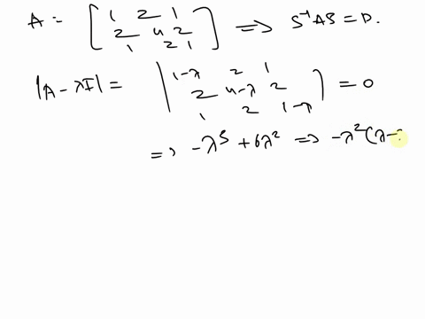2-3-let-a-0-points-find-the-eigenvalues-of-a-6-10-points-determine-whether-the-given-matrix-a-is-matrix-s-such-that-diagonalizable-where-possible-find-5-as-diagx1-x2-a3-23936