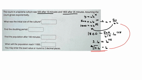 the-count-in-a-bacteria-culture-was-500-after-10-minutes-and-1800-after-35-minutes-assuming-the-count-grows-exponentially-what-was-the-initial-size-of-the-culture-find-the-doubling-period-fi-04825