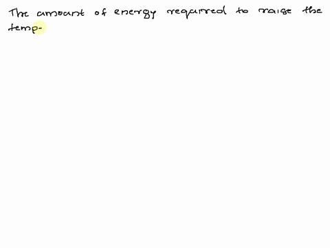the-amount-of-energy-required-to-raise-the-temperature-of-one-gram-of-pure-water-by-one-degree-celsius-is-defined-as-a_-a-watt-b_-heat-c-a-joule-d-calorie-17741