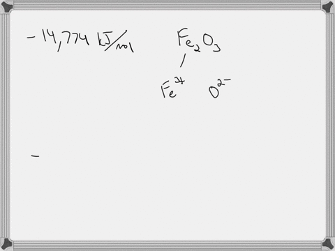 the-lattice-energies-of-fecl3-fecl2-and-fe2o3-are-in-no-particular-order-2631-5359-and-14774-kjmol-match-the-appropriate-formula-to-each-lattice-energy-explain-25074