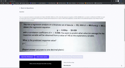 you-run-a-regression-analysis-on-a-bivariate-set-of-data-n-91-with-r-668-and-y-401-obtain-the-regression-equation-y-4034x-28828-with-a-correlation-coefficient-ofr-0046-you-want-to-predict-wh-15442