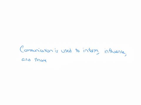 ultiple-choice-questions-what-is-the-purpose-of-communication-a-inform-tell-someone-about-something-b-influence-get-someone-to-do-somethi-c-share-thoughts-ideas-and-feelings-d-all-of-the-abo-84903