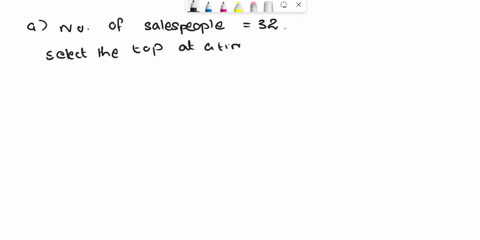 please-assist-for-a-better-understanding-a-a-company-has-32-salespeople-a-board-member-at-the-company-asks-for-a-list-of-the-top-4-salespeople-ranked-in-order-of-effectiveness-how-many-such-90769