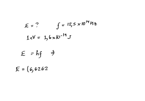 calculate-the-energy-of-a-quantum-of-light-using-plancks-equation-that-has-a-frequency-of-125-x-1014-hz-express-your-answer-in-both-j-joules-and-ev-electron-volts-1ev-160-x-10-19-j