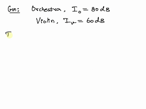 the-intensity-level-of-an-orchestra-is-80-db-a-single-violin-achieves-a-level-of-60-db-how-does-the-intensity-of-the-sound-of-the-full-orchestra-compare-with-that-of-the-violins-sound-94562