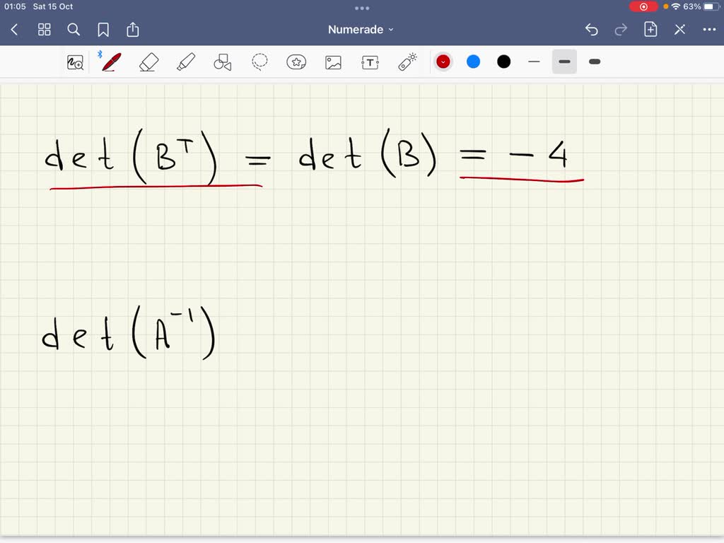 SOLVED: Let A And B Be 3 X 3 Matrices, With Det(a) = 3 And Det(b) = -4 ...