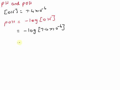 determine-the-ph-and-poh-if-the-oh-74-x-10-6-m-write-the-answer-to-two-decimal-places-useful-info-ph-logh-poh-logoh-h10-ph-oh-10-poh-phpoh-14-ph-poh-is-the-solution-acidic-or-basic-24733