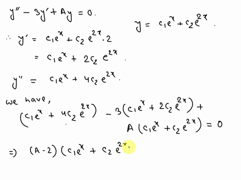 problem-3-has-2-parts_-but-they-are-not-related_-3i-v-c1-cz-e2-is-the-general-solution-of-the-following-znd-order-homogeneous-ode-3y-ay-0-determine-the-value-of-a-then-replace-a-by-the-value-64025