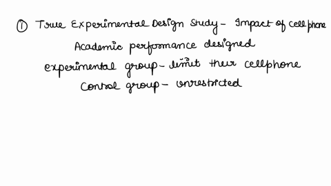 design-your-own-study-using-each-of-the-following-on-the-topic-of-cell-phone-use-and-academic-performance-create-a-true-experimental-design-a-non-experimental-design-and-then-using-a-quasi-e-89475