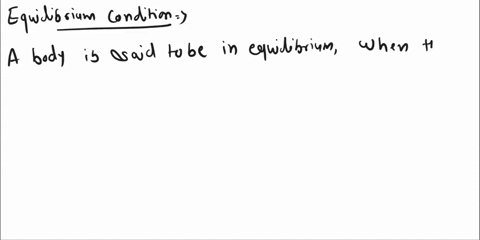 a-set-of-forces-are-acting-on-a-body-in-equilibrium-which-one-of-the-following-is-true-a-the-vector-sum-of-the-forces-is-zero-b-the-scalar-sum-of-the-force-is-zero-c-all-the-forces-are-zero-23326