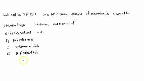 tests-such-as-the-mmpi-2-in-which-a-small-sample-of-behavior-is-assessed-to-determine-larger-patte-2-96592