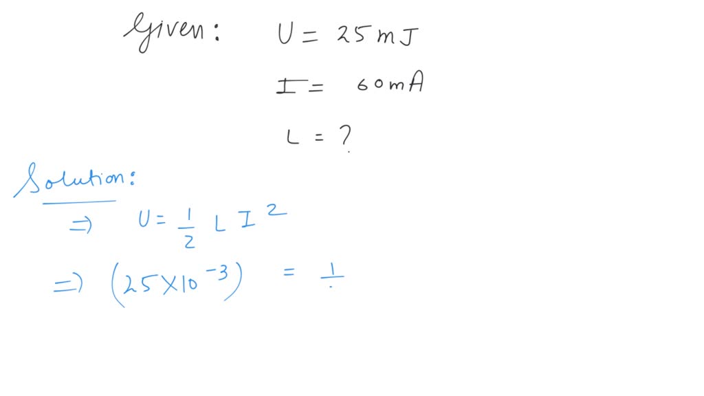 SOLVED The potential energy stored in a certain induc tor is 25 mJ, when the current