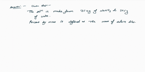 calculate-the-percent-by-mass-of-sodium-nitrate-in-a-solution-made-from-750-g-nanoz-and-395-g-of-water-67083