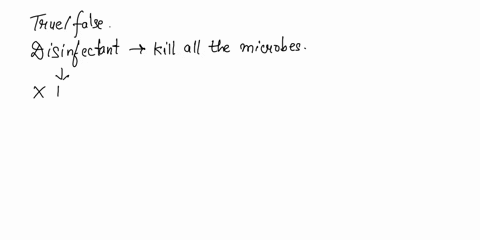 treating-the-work-area-with-disinfectant-will-kill-all-forms-of-microbes-true-or-false-true-false-66306