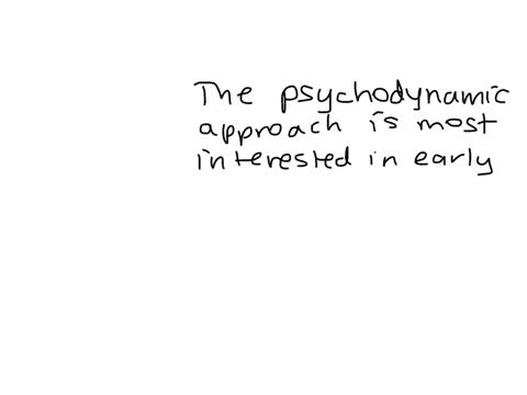 which-approach-to-psychology-is-most-interested-in-early-childhood-relationships-65593