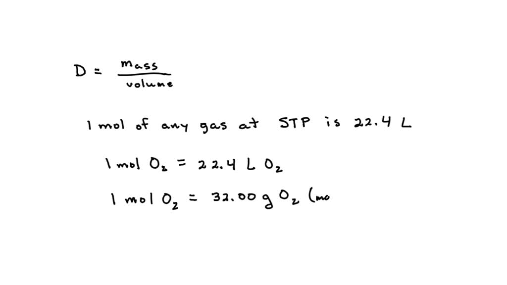 Calculate The Density Of Oxygen Gas At Stp Using The Molar Volume Of Gas At Stp R08206 T 0c 5075