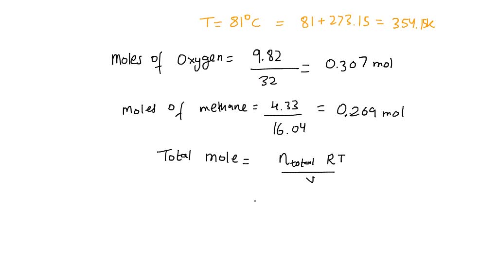 SOLVED: A mixture of oxygen and methane gases, in a 8.96 L flask at 81 ...