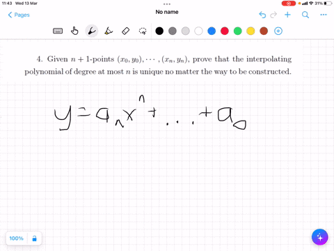 4-given-n1-points-leftx_0-y_0right-cdotsleftx_n-y_nright-prove-that-the-interpolating-polynomial-of-degree-at-most-n-is-unique-no-matter-the-way-to-be-constructed