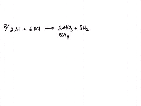 for-the-reaction-2-al-8-6-hcl-g-2-alcl-s-3-hz-calculate-8the-moles-of-aluminum-required-theoretically-to-produce-854-g-of-aluminum-chloride-for-the-reaction-2-al-s-6-hcl-g-2-alcl-s-3-hz-9wha-65981