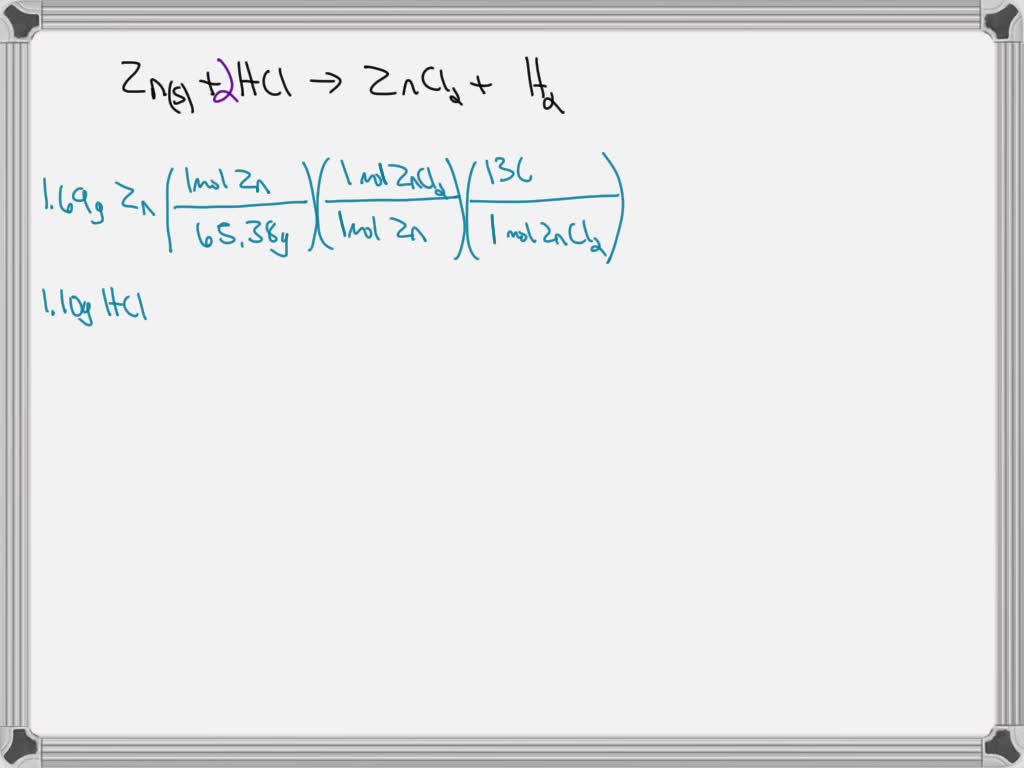 SOLVED: When 1.69 grams of Zn and 1.10 grams of HCl react according to ...