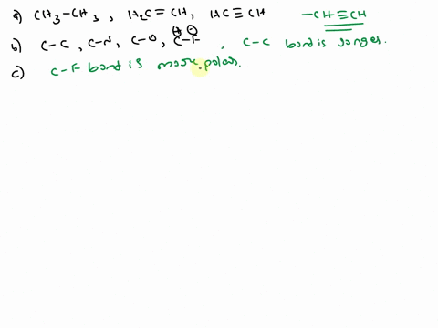 among-the-compounds-h3cch3-h2cch2-and-hcch-the-compound-with-the-strongest-carbon-carbon-bond-is-__________________-and-the-compound-with-the-longest-of-the-bonds-cc-cn-co-and-cf-the-bond-th-18545