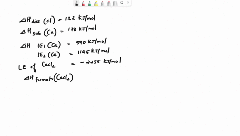 1-given-the-tabulated-data-what-is-the-electron-affinity-for-chlorine-heat-of-sublimation-for-calcium-first-ionization-energy-for-calcium-second-ionization-energy-for-calcium-heat-of-dissoci-03935