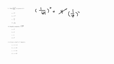 9-writc-leftfrac164rightx-as-a-power-of-4-a-43-x-b-4-3-x-c-frac13-x4-d-frac14-3-x-10-simplify-completcly-sqrt3sqrtb12-a-b2-b-b4-c-b-d-b9-11-if-fx3-x27-find-f-1-a-x-2-b-x10-c-x16-d-x43-12-determine-the