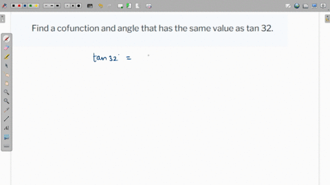find-a-cofunction-and-angle-that-has-the-same-value-as-tan-32-09166