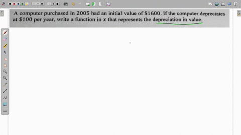 a-computer-purchased-in-2005-had-an-initial-value-of-1600-if-the-computer-depreciates-at-100-per-year-write-function-in-x-that-represents-the-depreciation-in-value-65425