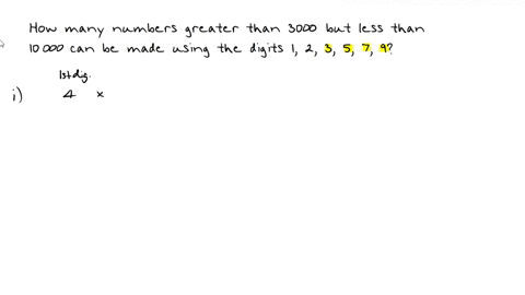 3c-in-answering-parts-i-ii-and-iii-below-make-it-absolutely-clear-how-you-arrived-at-your-answers-i-how-many-numbers-greater-than-3000-but-less-than-10000-can-be-made-using-only-the-digits-1-2-3-5-7-9