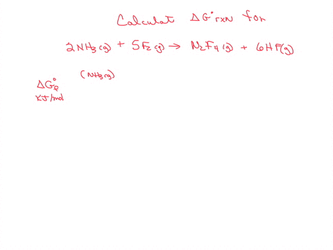 calculate-grxn-for-the-following-reaction-of-ammonia-with-fluorine-2nh3g-5f2g-n2f4g-6hfg-substance-nh3g-f2g-n2f4g-hfg-gf-kjmol-164-0-799-2754-a-1791-kjmol-b-1791-kjmol-c-15397-kjmol-d-15397-06576