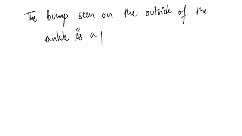 the-bump-seen-on-the-outside-of-the-ankle-is-part-of-the-a-femur-b-tibia-c-fibula-d-tarsal-bones-2-47157