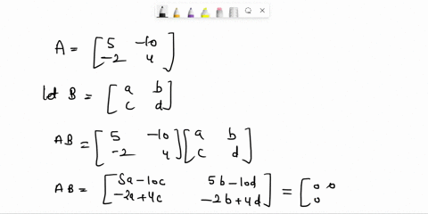 -10-construct-a-2x2-matrix-b-such-that-ab-is-the-zero-matrix-use-two-different-nonzero-columns-for-b-let-a-51314