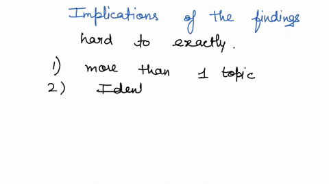 what-are-the-implications-of-the-findings-from-this-study-in-other-words-how-does-the-study-increase-our-understanding-of-an-important-topic-or-how-might-results-from-this-study-be-used-t0-s-96197