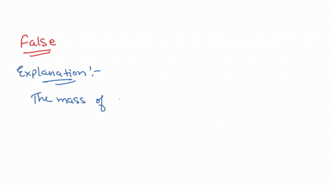 the-term-mass-refers-to-the-same-physical-concept-as-weight-select-one-true-false-53761