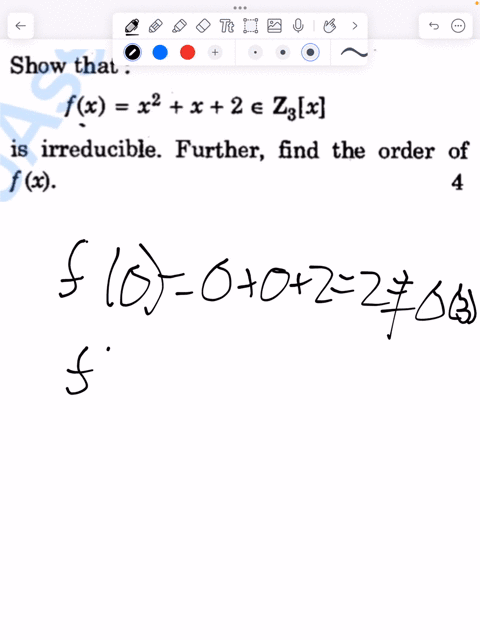 show-that-fxx2x2-in-z_3x-is-irreducible-further-find-the-order-of-fx-4