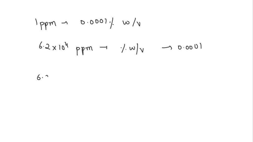 solved-what-is-the-equivalent-of-6-2-x-104-ppm-in-w-v