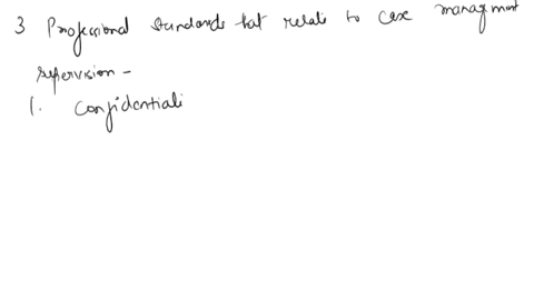list-three-professional-standards-that-relate-to-case-management-supervision