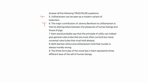 answer-all-the-following-truefalse-questions-5-utilitarianism-can-be-seen-as-a-modern-variant-of-hedonism-6-the-major-contribution-of-jeremy-bentham-to-utilitarianism-is-that-he-distinguishe-55036