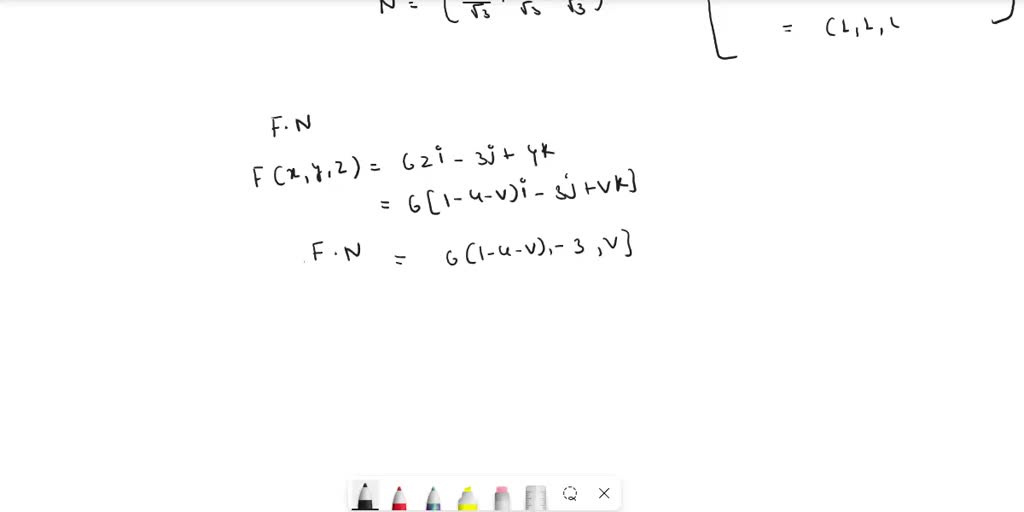 SOLVED: Find the flux of F through S, âˆ« F Â· N ds where N is the ...